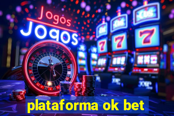 plataforma ok bet